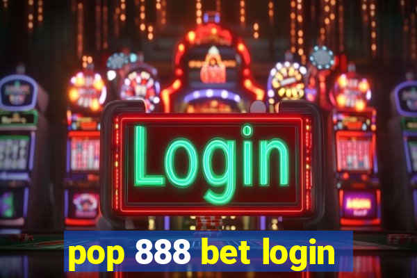 pop 888 bet login